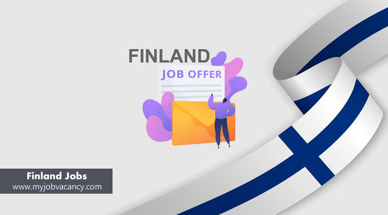 Finland Job Vacancy My Job Vacancy Offers Latest Finland Jobs