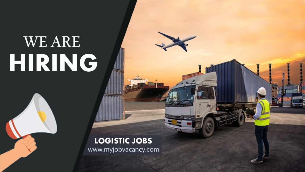 Logistic latest job vacancies