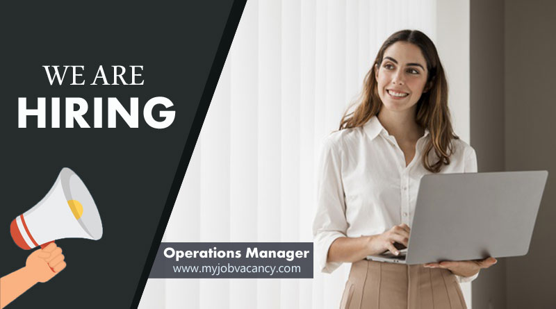 Operations Manager Job Vacancy - My Job Vacancy offers latest jobs