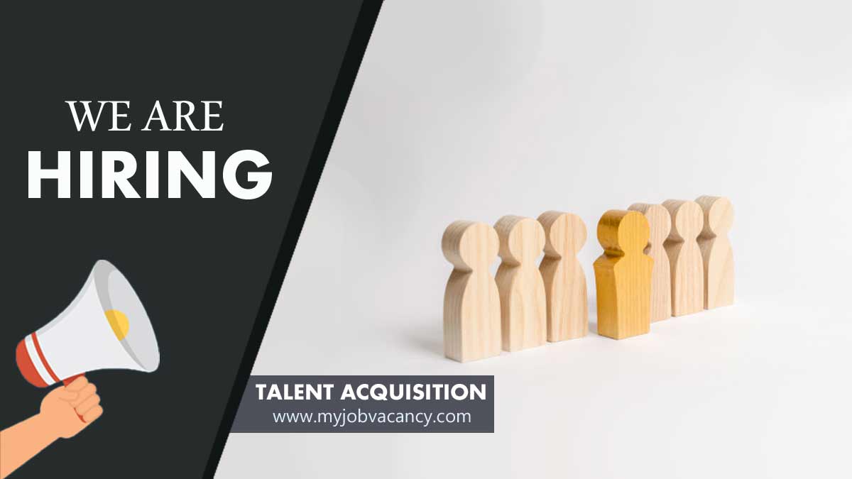 Talent Acquisition Job Vacancy - My Job Vacancy Offers Latest Jobs