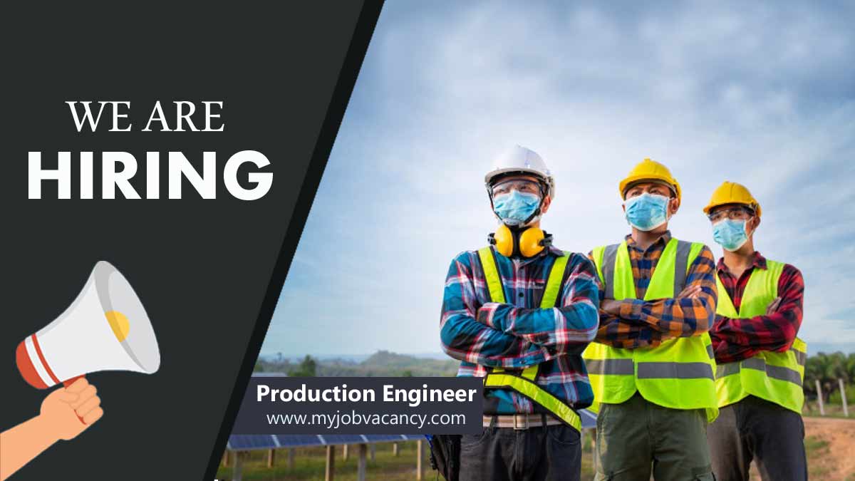 Production Engineer Job Vacancy - My Job Vacancy offer new job vacancy